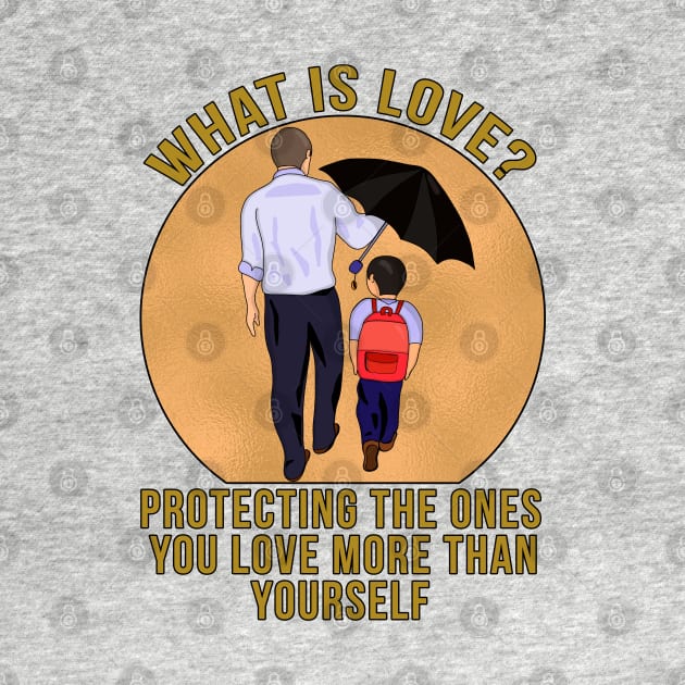 What is Love? Protecting the ones you love more than yourself by DiegoCarvalho
